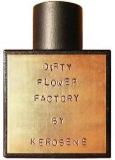 Dirty Flower Factory от Kerosene